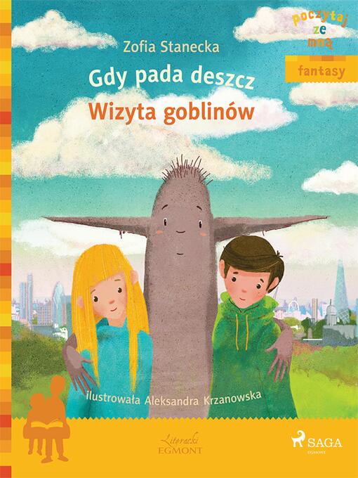 Title details for Gdy pada deszcz--Wizyta Goblinów by Zofia Stanecka - Available